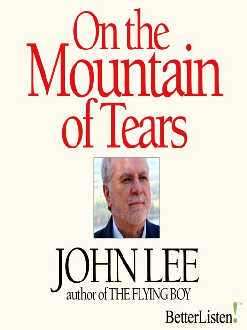 Title details for On the Mountain of Tears by John Lee - Available